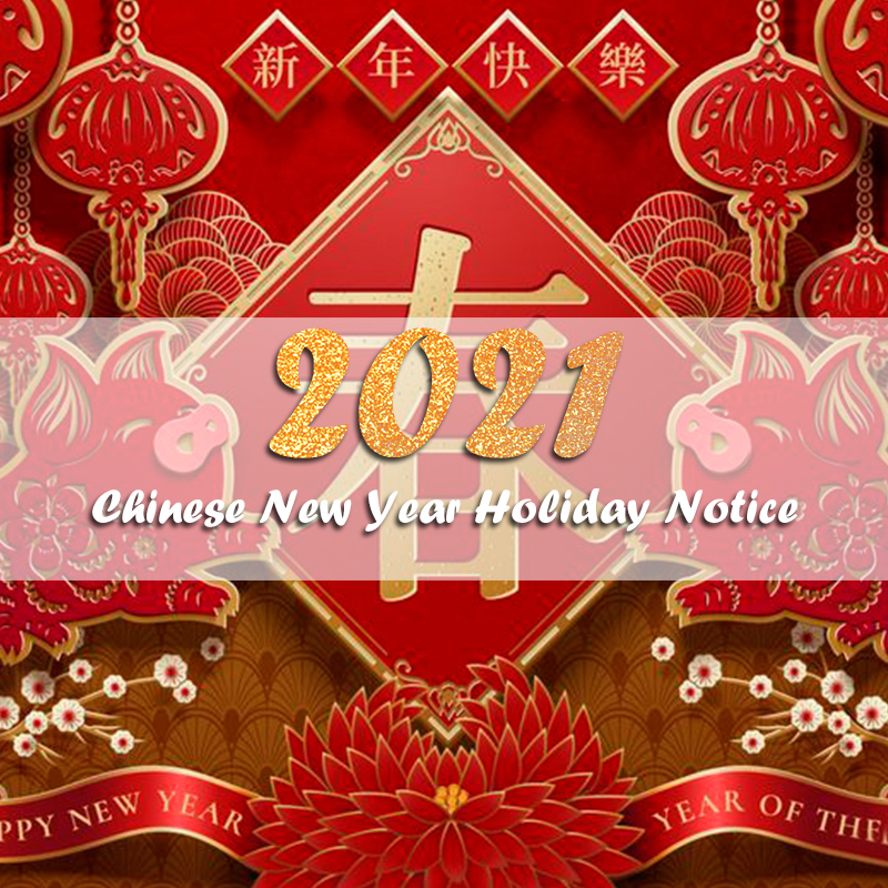 2021 Chinese New Year Holiday Notice